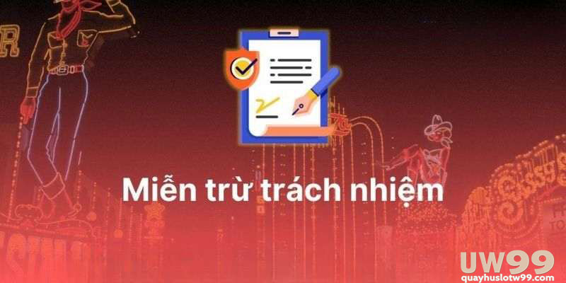 miễn trừ trách nhiệm